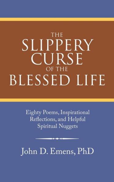 The Slippery Curse of the Blessed Life
