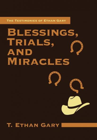 Blessings Trials and Miracles