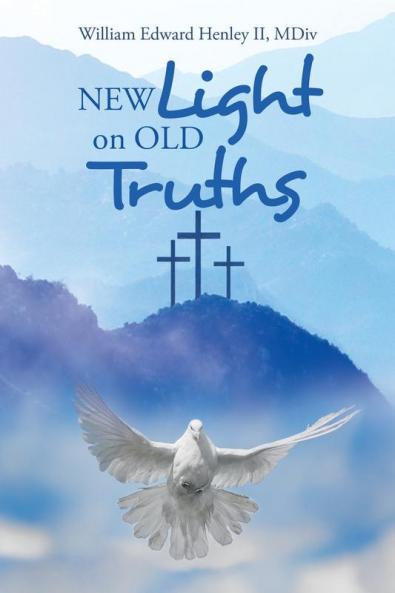 New Light on Old Truths