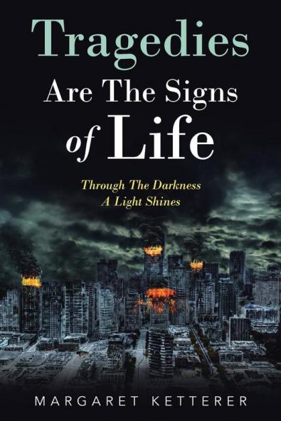 Tragedies Are the Signs of Life