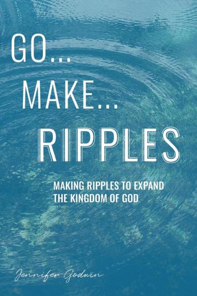 GO...MAKE...RIPPLES