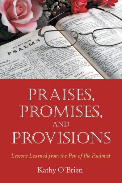 Praises Promises and   Provisions