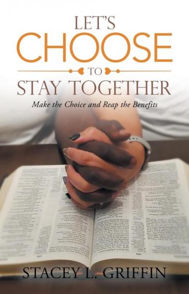 Let's Choose to Stay Together