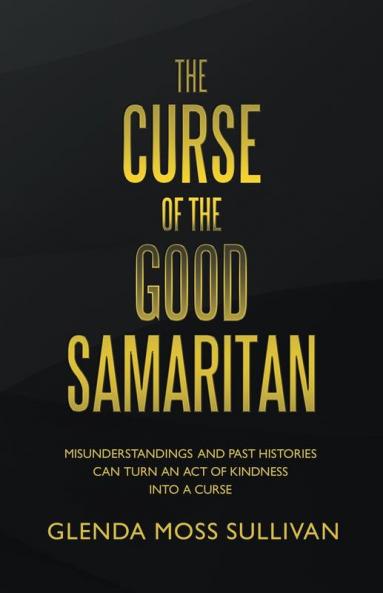The Curse of the Good Samaritan