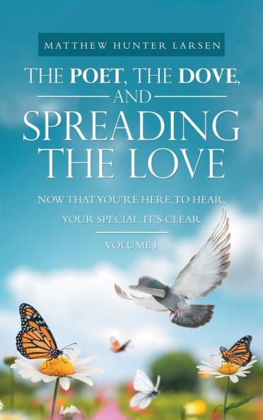 The Poet the Dove and Spreading the Love