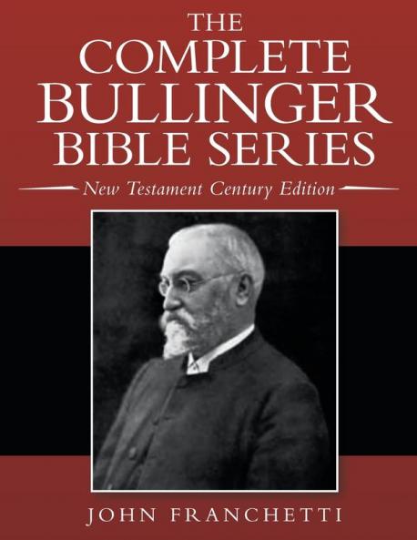 The Complete Bullinger Bible Series