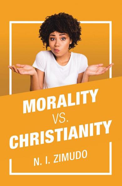 Morality Vs. Christianity