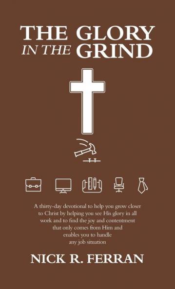 The Glory in the Grind