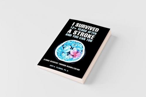 I Survived 12+ Years After a Stroke and You Can Too