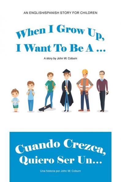 When I Grow Up I Want to Be a ... / Cuando Crezca Quiero Ser Un...