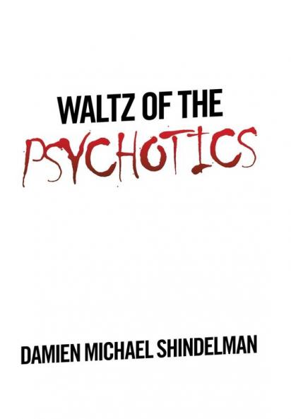 Waltz of the Psychotics