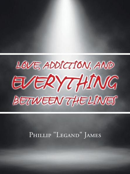 Love Addiction and Everything Between the Lines