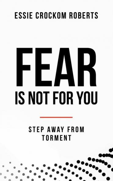 Fear Is Not for You