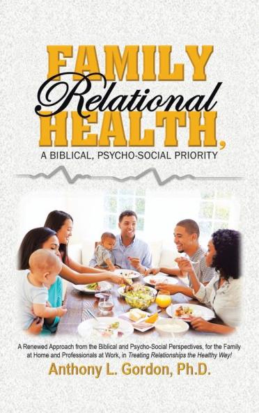 Family Relational Health a Biblical Psycho-social Priority