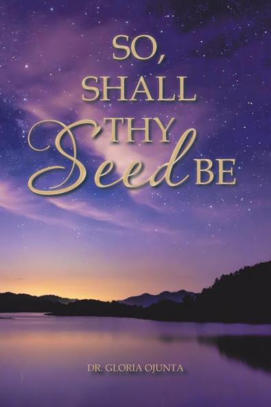So Shall Thy Seed Be