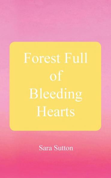Forest Full of Bleeding Hearts