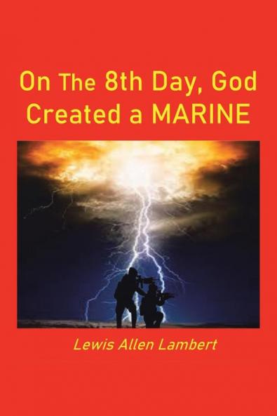 On the 8Th Day God Created a Marine