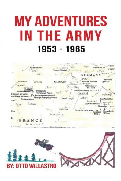 My Adventures in the Army 1953-1965