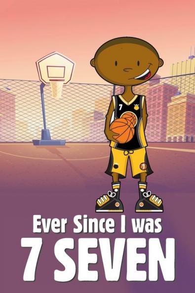 Ever Since I Was 7 Seven