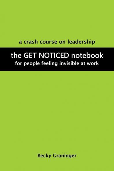 The Get Noticed Notebook