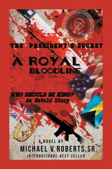 The President's Secret   a Royal Bloodline