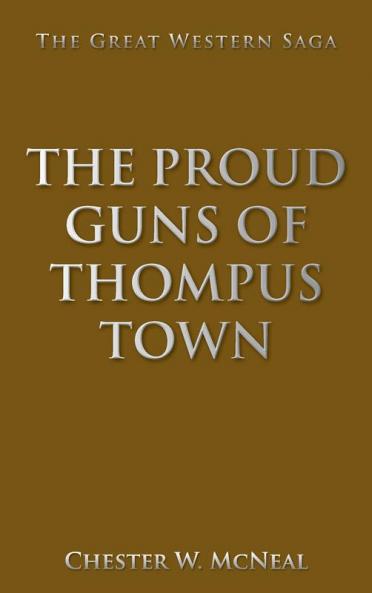 The Proud Guns of Thompus Town