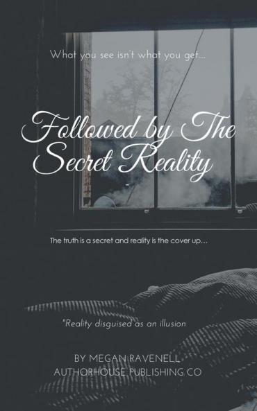 Followed by the Secret Reality