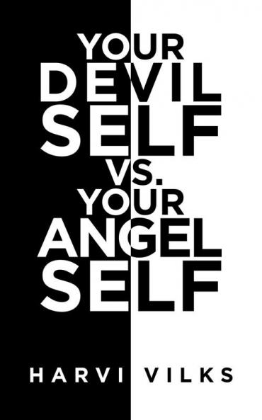 Your Devil Self Vs. Your Angel Self
