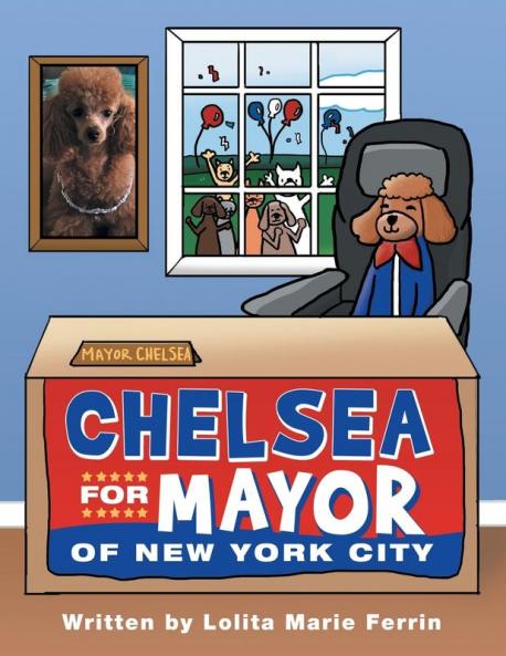 Chelsea for Mayor of  New York City
