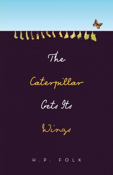 The Caterpillar Gets Its Wings