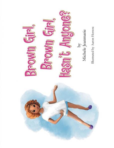Brown Girl Brown Girl Hasn't Anyone?