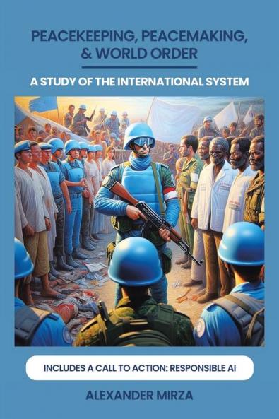 PEACEKEEPING PEACEMAKING & WORLD ORDER