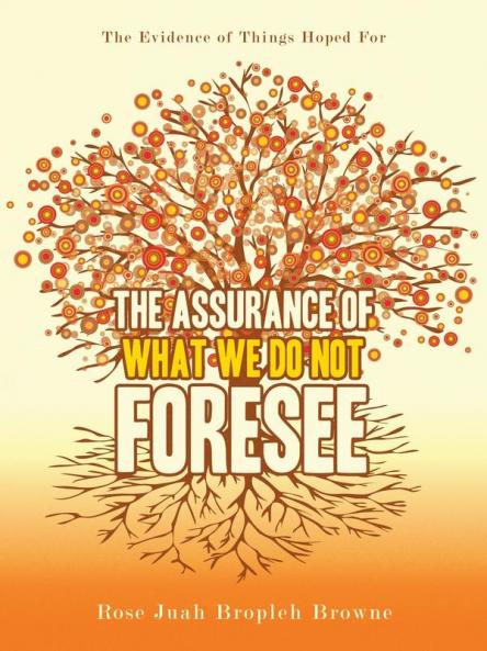 The Assurance of What We Do Not Foresee