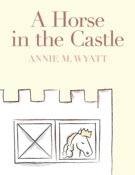 A Horse in the Castle