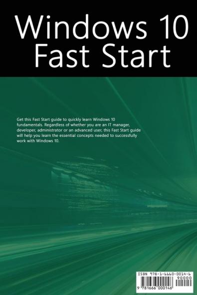 Windows 10 Fast Start 3rd Edition: A Quick Start Guide to Windows 10