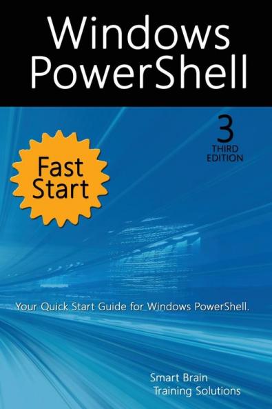 Windows PowerShell Fast Start 3rd Edition