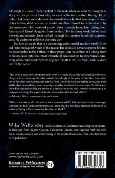 The Silent Jesus: Learning from Our Lord's Life of Prayer