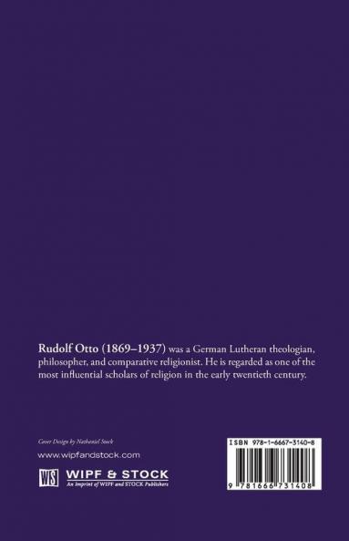 The Idea of the Holy: An Inquiry Into the Non-Rational Factor in the Idea of the Divine and Its Relation to the Rational
