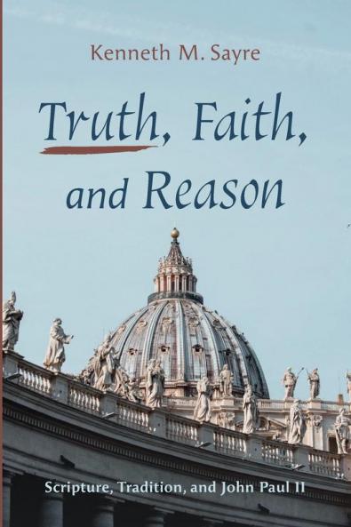 Truth Faith and Reason