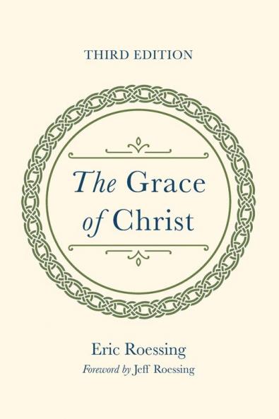 The Grace of Christ Third Edition