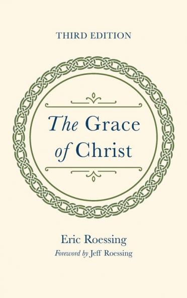 The Grace of Christ Third Edition