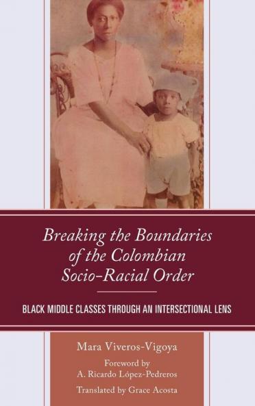 Breaking the Boundaries of the Colombian Socio-Racial Order