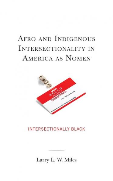 Afro and Indigenous Intersectionality in America as Nomen
