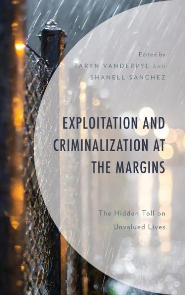 Exploitation and Criminalization at the Margins