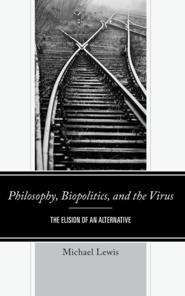 Philosophy Biopolitics and the Virus