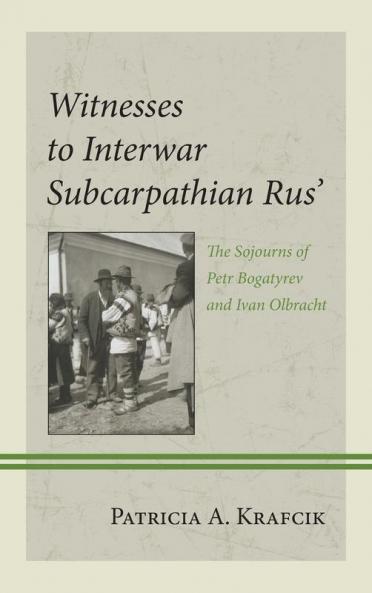 Witnesses to Interwar Subcarpathian Rus'