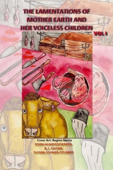 THE LAMENTATIONS OF MOTHER EARTH AND HER VOICELESS CHILDREN VOL I