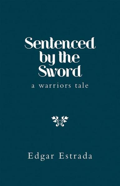 Sentenced by the Sword