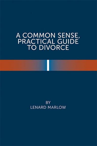 A Common Sense Practical Guide  to Divorce