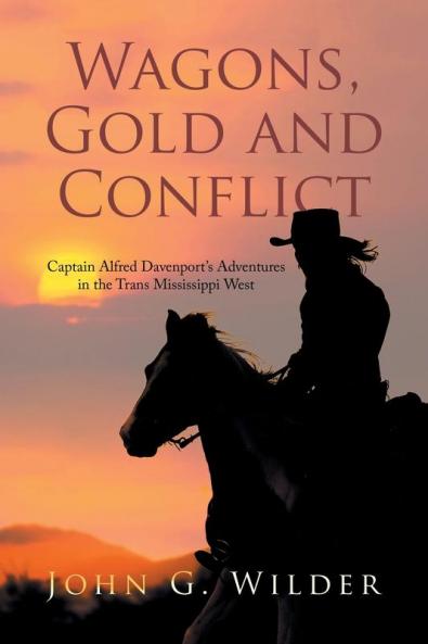 Wagons Gold and Conflict